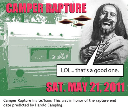 Camper Rapture Invite/Icon/Photo: This was in honor of the rapture end date predicted by Harold Camping.
